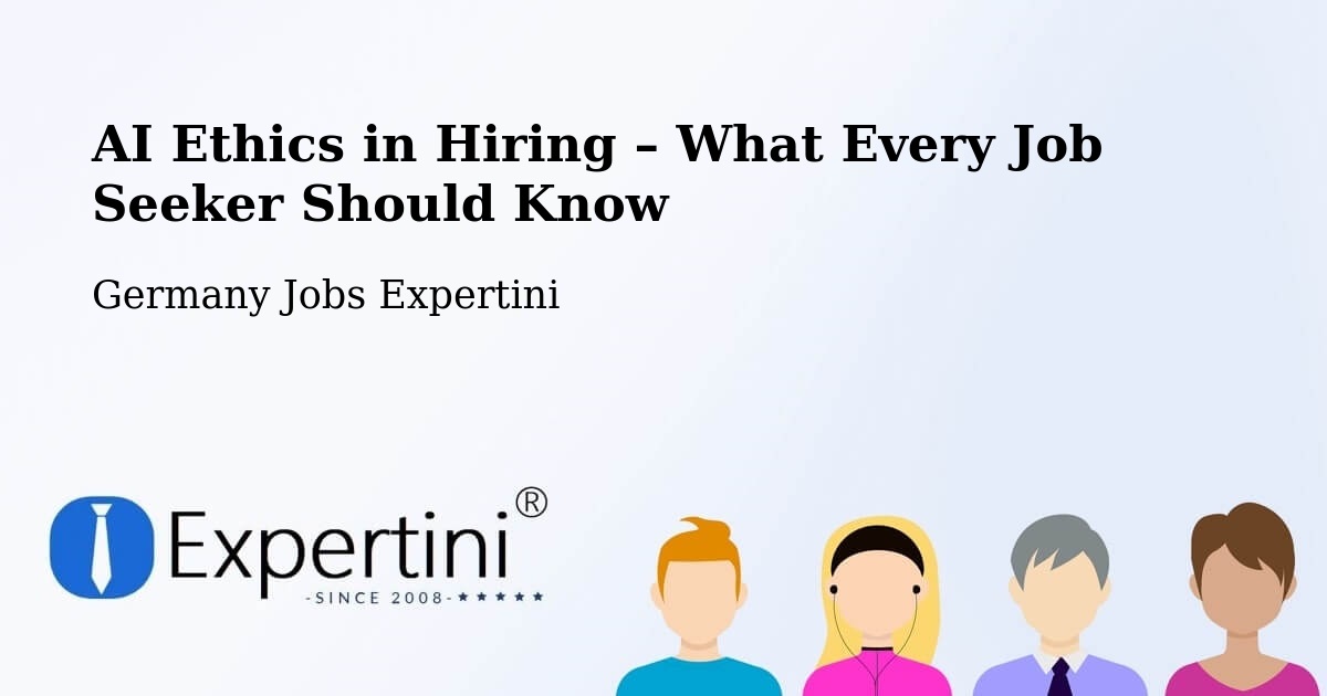 AI Ethics in Recruitment & Hiring – Erkelenz - Erkelenz, Germany Jobs Expertini