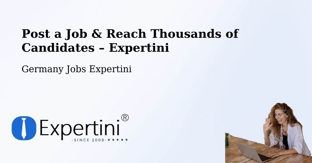Post a Job in Erkelenz – Hire the Right Talent - Erkelenz, Germany Jobs Expertini
